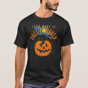 T-shirt Faisons qu'il tombe pour toujours chat