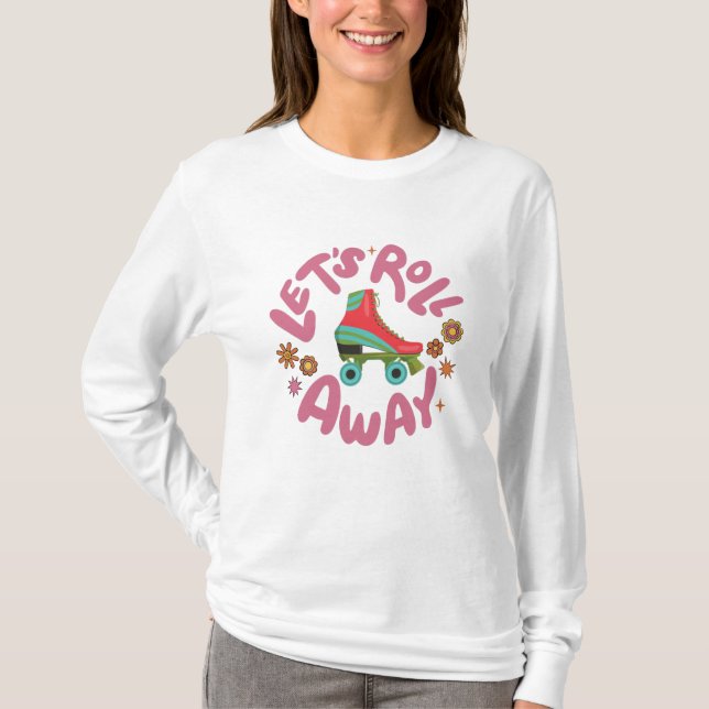 T-shirt Faisons rouler les patins à roulettes (Devant)