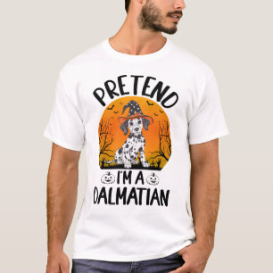 T-shirt Faisons semblant que je suis un Dalmatien Hallowee