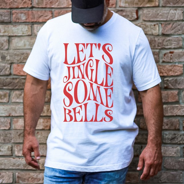 T-shirt Faisons Sonner Quelques Cloches Drôle de Noël (Créateur téléchargé)