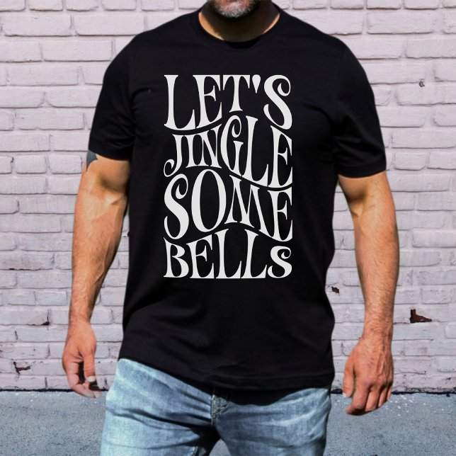 T-shirt Faisons Sonner Quelques Cloches Noël Drôle (Créateur téléchargé)