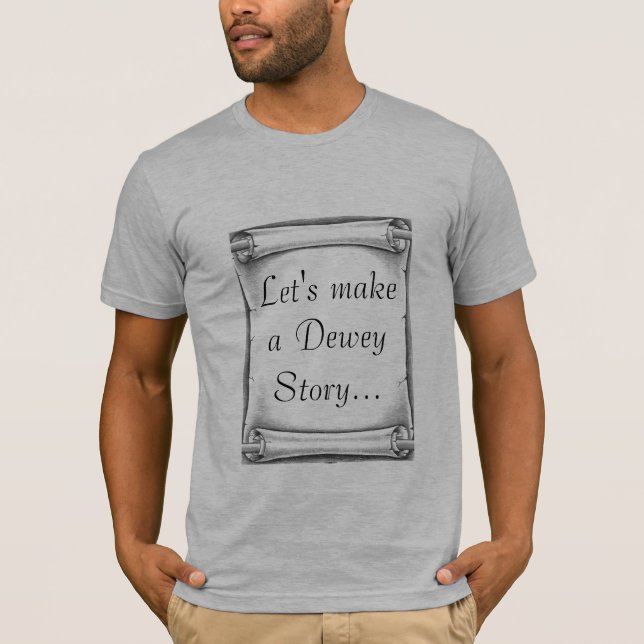 T-shirt Faisons une histoire de Dewey… (Devant)