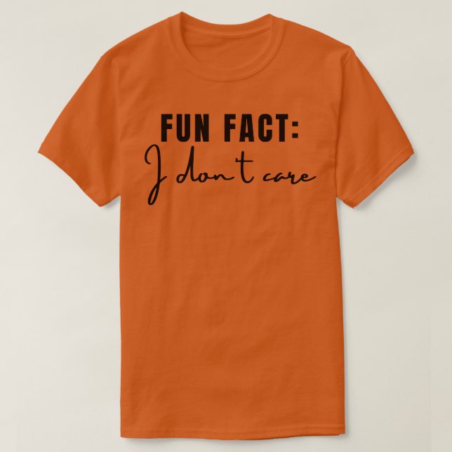 T-shirt Fait amusant Je ne m'en fiche pas 3 (Design devant)