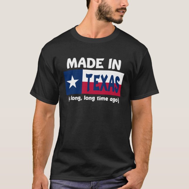 T-shirt Fait Au Texas Il Y A Longtemps (Devant)