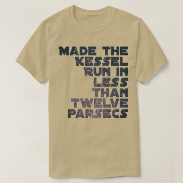 T-shirt Fait courir Kessel en moins de douze parsecs (Design devant)