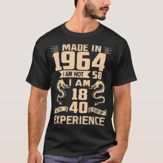 T-shirt Fait En 1964 Je Ne Suis Pas 58 J'Ai 18 Ans Avec 40