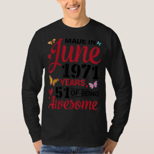T-shirt Fait En Juin 1971 Joyeux Anniversaire 51 Ans D'Êtr
