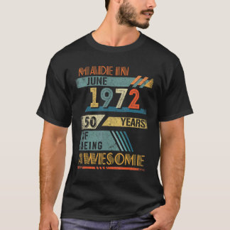 T-shirt Fait En Juin 1972 50 Ans 50e Anniversaire