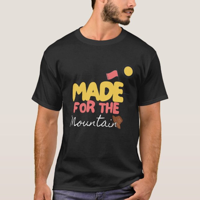 T-shirt fait pour les montagnes (Devant)