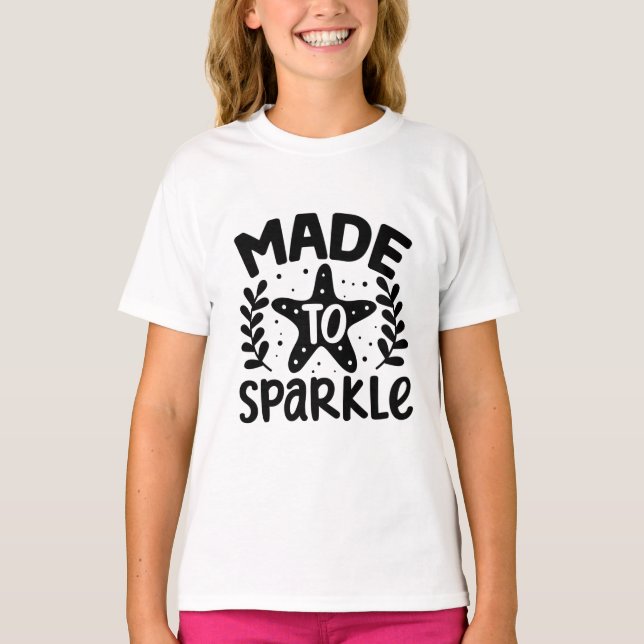 T-shirt fait pour scintiller (Devant)