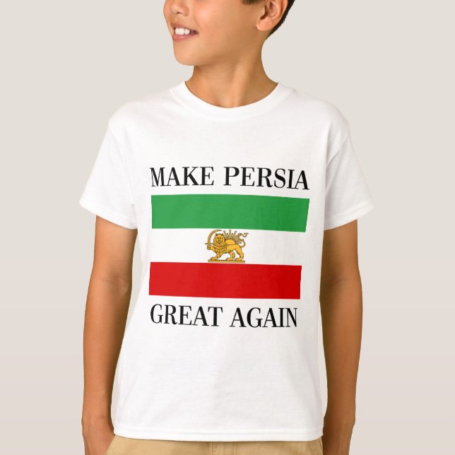 T-shirt Faites à Perse grand encore - Shah du drapeau de (Devant)