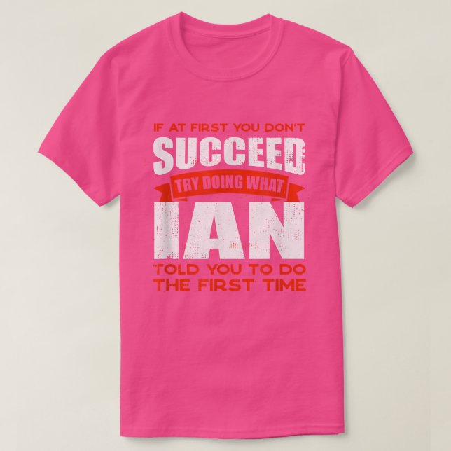 T-shirt Faites ce que Ian vous a dit faire Amis Nom Buddy  (Design devant)