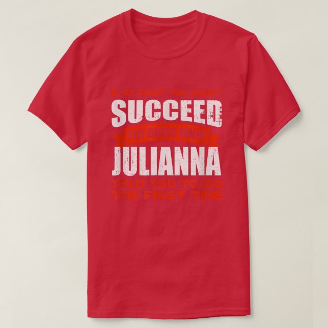 T-shirt Faites ce que Julianna vous a dit de faire Nom d'a (Design devant)