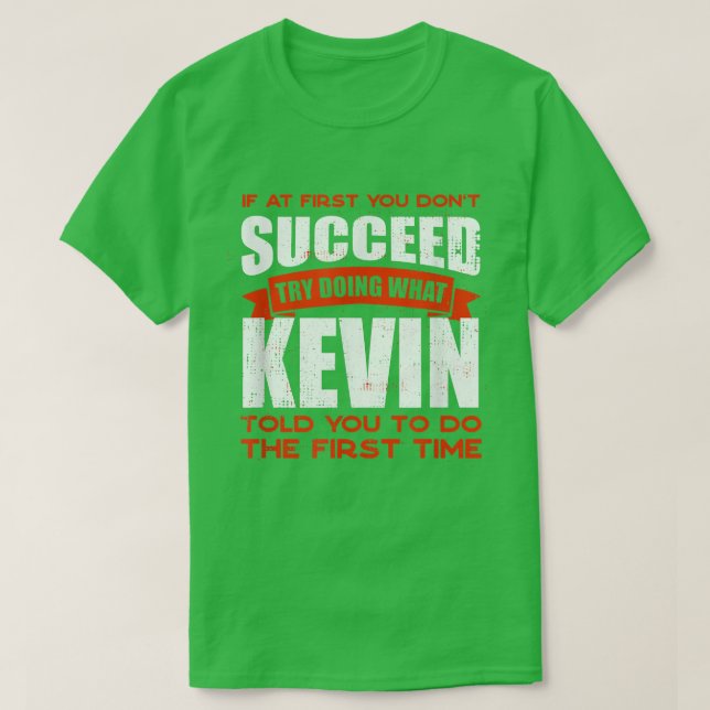 T-shirt Faites ce que Kevin vous a dit faire Amis Nom Budd (Design devant)