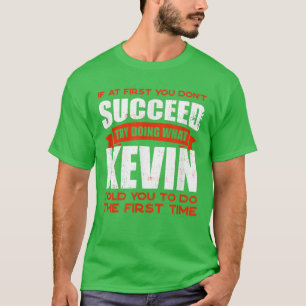 T-shirt Faites ce que Kevin vous a dit faire Amis Nom Budd