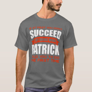 T-shirt Faites ce que Patrick vous a dit faire Amis Nom Bu