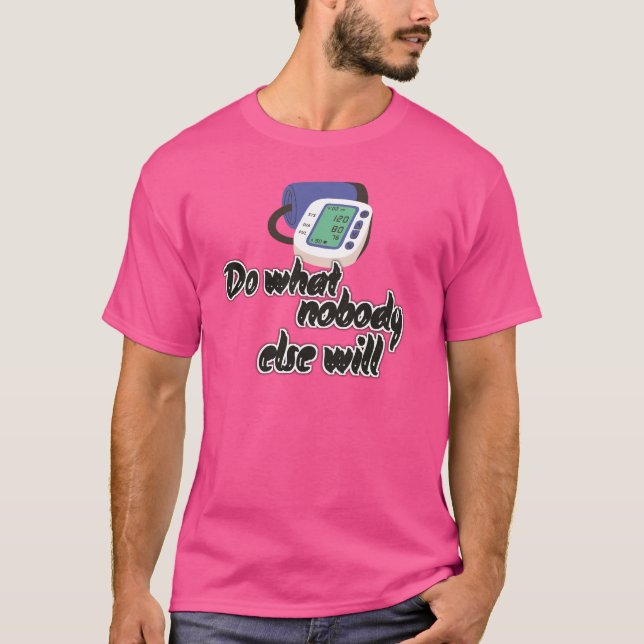 T-shirt Faites ce que personne d'autre ne voudra (Devant)