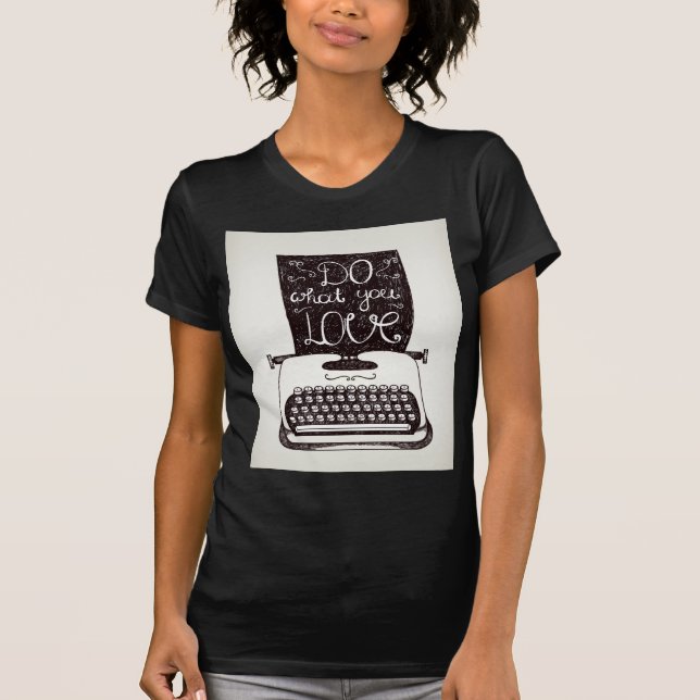 T-shirt Faites ce que vous aimez (Devant)