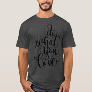 T-shirt Faites ce que vous aimez 1