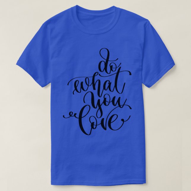 T-shirt Faites ce que vous aimez 1 (Design devant)
