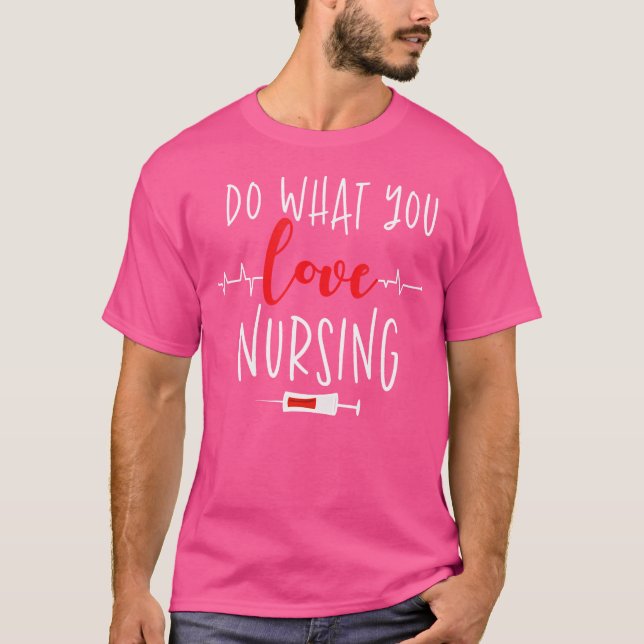 T-shirt Faites ce que vous aimez Infirmière infirmière Tra (Devant)