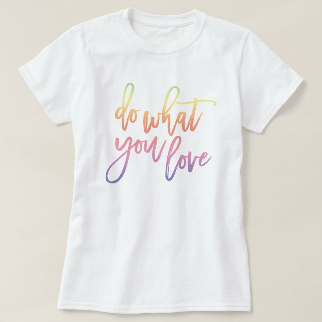 T-shirt Faites ce que vous aimez | Script Pastel Rainbow (Design devant)