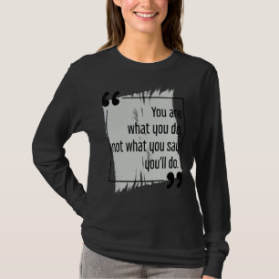 T-shirt Faites ce que vous dites Motivation Objectif Défin