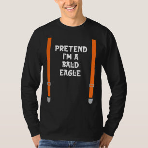 T-shirt Faites comme si je suis Bald Eagle Lazy Halloween 