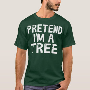 T-shirt Faites comme si je suis un arbre drôle Costume d'H