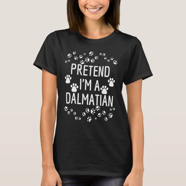 T-shirt Faites comme si je suis un chien dalmate d'Hallowe (Devant)
