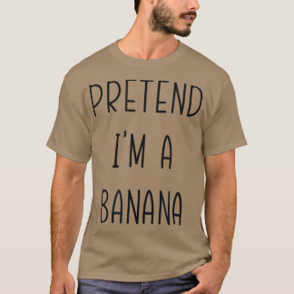 T-shirt Faites comme si je suis un costume d'Humour d'Hall