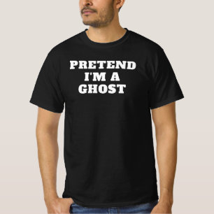 T-shirt Faites comme si je suis un Ghost Lazy Halloween Co