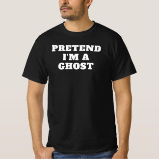 T-shirt Faites comme si je suis un Ghost Lazy Halloween Co
