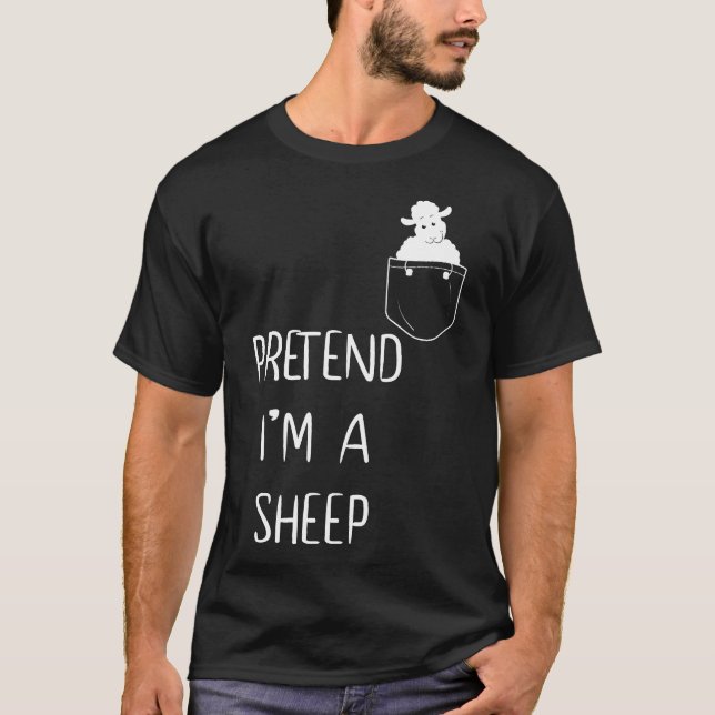 T-shirt Faites comme si je suis un mouton drôle Lazy simpl (Devant)