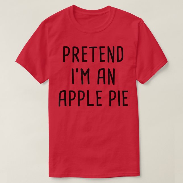 T-shirt Faites comme si je suis une tarte à la pomme Costu (Design devant)
