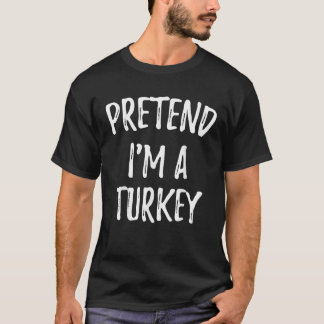 T-shirt Faites comme si je suis une Turquie drôle mignon T