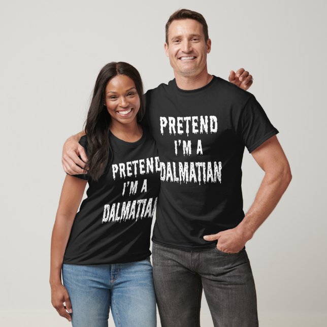 T-SHIRT FAITES COMME SI J'ÉTAIS UN DALMATIEN (Unisexe)