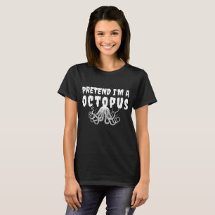 T-SHIRT FAITES COMME SI J'ÉTAIS UNE PIEUVRE DEGUISEMENT DR