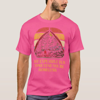 T-shirt Faites comme si vous étiez sans-abri Camping Funny