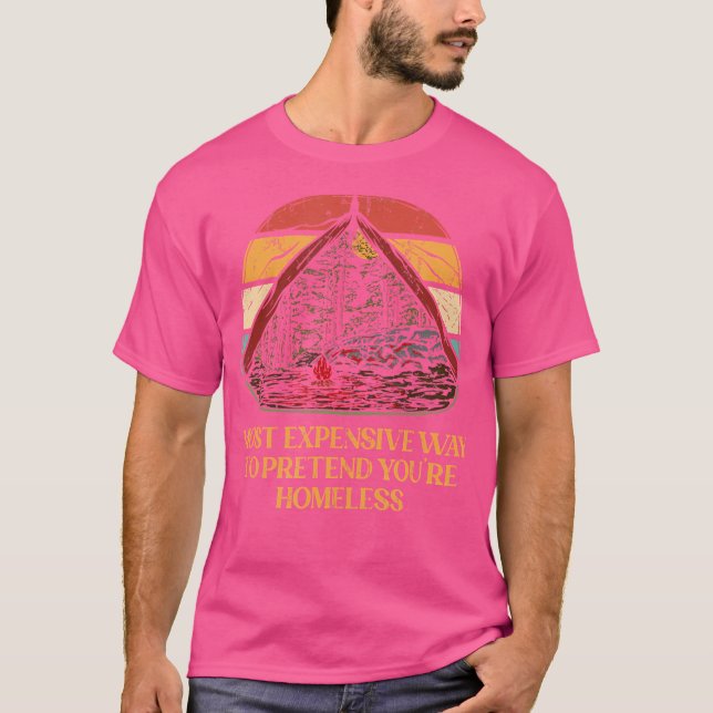 T-shirt Faites comme si vous étiez sans-abri Camping Funny (Devant)