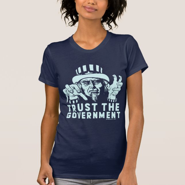 T-shirt Faites confiance à la chemise de gouvernement (Devant)