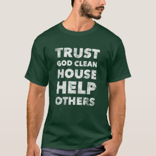 T-shirt Faites confiance à la Maison Propre Aidez les autr