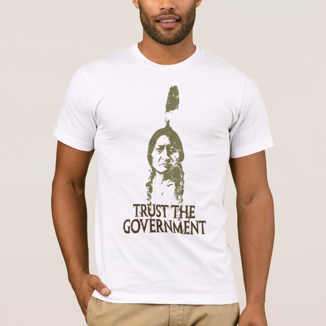 T-shirt Faites confiance au gouvernement (Devant)