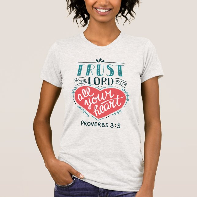 T-shirt Faites confiance au Seigneur avec tout votre coeur (Devant)