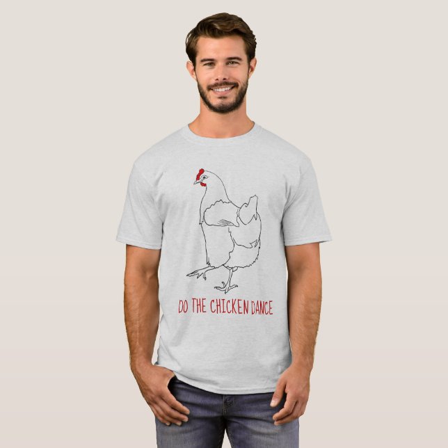T-shirt Faites Danser Le Poulet Drôle Amusant Cute Quirky  (Devant entier)