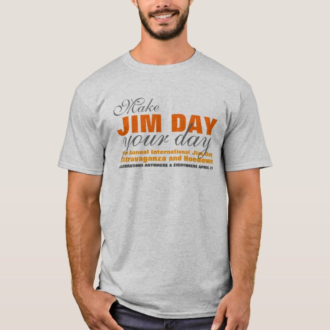 T-shirt Faites de Jim Day votre journée (Devant)