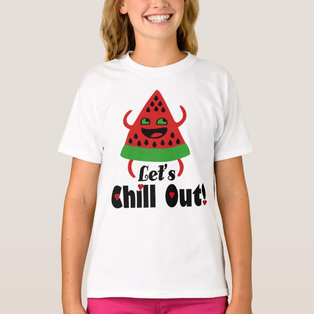 T-shirt ❤️ 😋 Faites de la Watermelon Dance & Chill Girl'  (Devant)