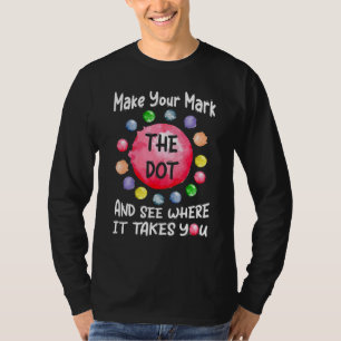 T-shirt Faites De Votre Marque Le Point Et Voyez Où Il Vou