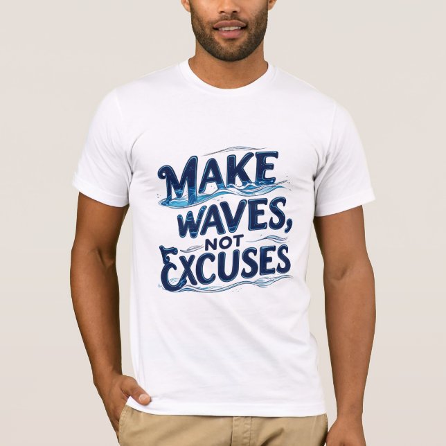 T-shirt Faites des vagues, pas des exemples (Devant)