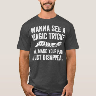 T-shirt Faites disparaître votre douleur Funny Chiropracto